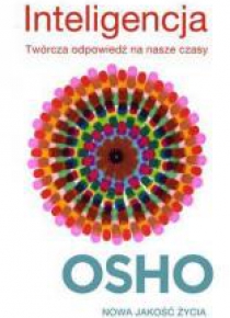 Inteligencja. Twórcza odpowiedź na nasze czasy