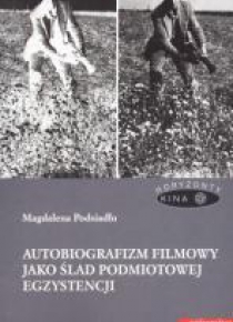 Autobiografizm filmowy jako ślad...