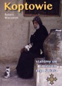 Koptowie. Staliśmy się śmieciem tego świata