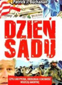 Dzień sądu, czyli jak pycha, ideologia...