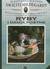Klasztorna Kuchnia Św Hildegardy - Ryby...