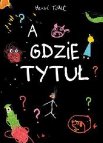 A gdzie tytuł?