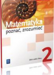 Matematyka LO 2 Poznać, zrozumieć ZB ZR WSiP