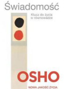 Świadomość. Klucz do życia w równowadze OSHO