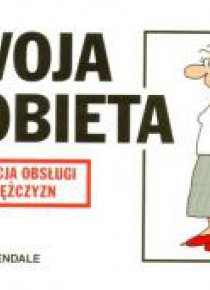 Instrukcja obsługi - Twoja kobieta