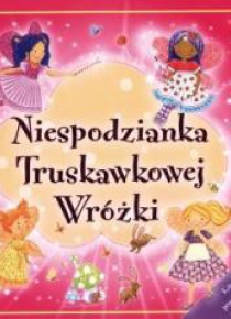 Niespodzianka Truskawkowej Wróżki