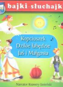 Bajki słuchajki. Kopciuszek, Dzikie łabędzie...