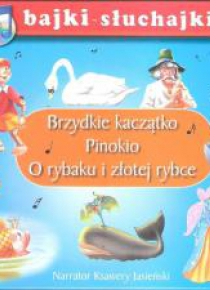 Bajki słuchajki. Brzydkie kaczątko, Pinokio...