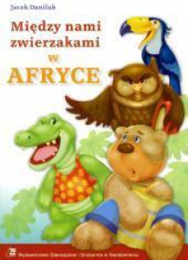 Między nami zwierzakami - w Afryce