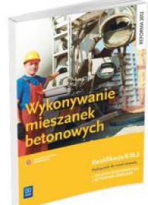 Wykonywanie mieszanek betonowych WSiP