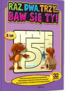 Raz, dwa, trzy... Baw się ty! (5 lat)