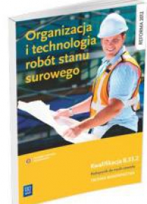 Organizacja i technologia robót stanu surowego
