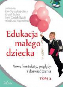 Edukacja małego dziecka T.3