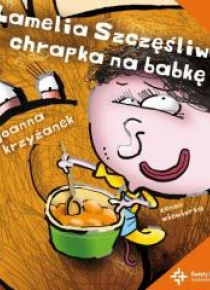 Lamelia Szczęśliwa i chrapka na babkę