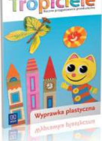 Tropiciele Roczne przyg. prz. Wyprawka plastyczna