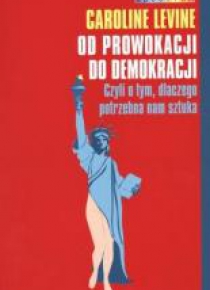 Od prowokacji do demokracji. Czyli o tym,...
