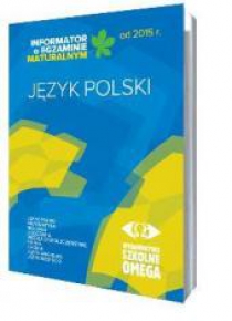 Informator Maturalny J. polski od 2015 r. OMEGA