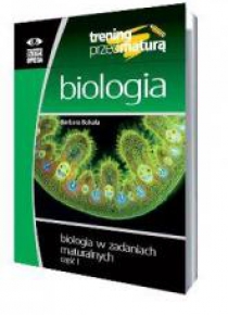 Trening Matura - Biologia w zadaniach cz.1 OMEGA