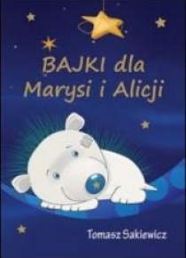 Bajki dla Marysi i Alicji