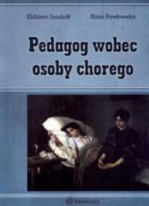 Pedagog wobec osoby chorego