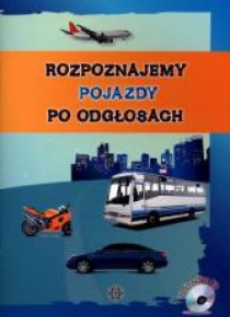 Rozpoznajemy pojazdy po odgłosach + CD