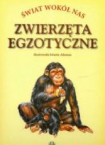 Świat wokół nas. Zwierzęta egzotyczne