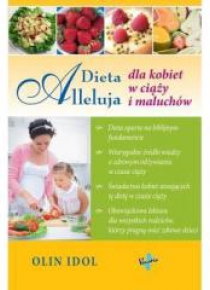 Dieta Alleluja dla kobiet w ciąży i maluchów