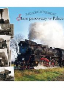 Stare parowozy w Polsce