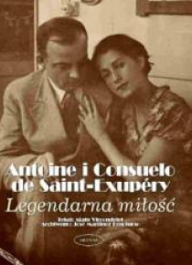 Antoine i Consuelo de Saine-Exupery Legendarna....