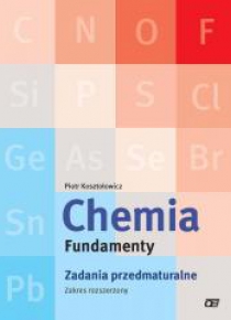 Chemia LO Fundamenty. Zadania przedmaturalne ZR OE