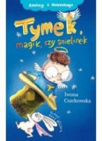 Anielscy z Niebieskiego T2. Tymek, magik..