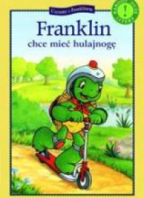 Franklin chce miec hulajnogę. Czytamy...