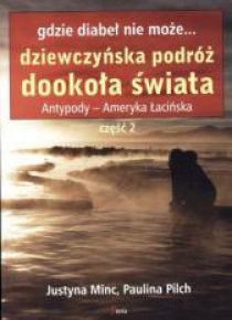 Gdzie diabeł nie może...Dziewczyńska podróż...cz.2