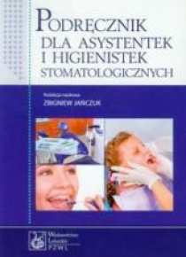 Podręcznik dla asystentek i higienistek...