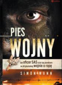 Pies wojny. Jak oficer SAS stał się pionkiem ...