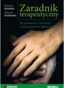 Zaradnik terapeutyczny. Jak pracować z seniorami..