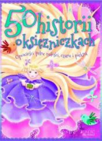 50 historii o księżniczkach opowieści pełne...