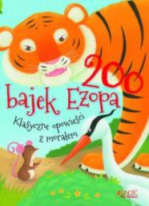 200 bajek Ezopa. Klasyczne opowieści z morałem