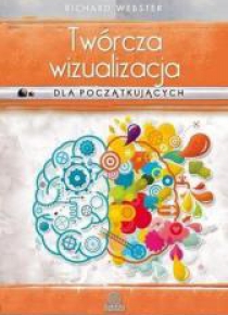 Dla początkujących. Twórcza wizualizacja