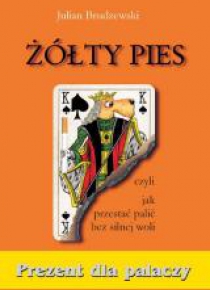 Żółty pies czyli jak przestać palić bez silnej wol