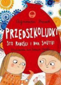 Przedszkoludki. Sto radości i dwa smutki