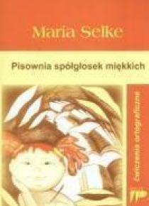 Pisownia spółgłosek miękkich. Ćwiczenia ortograf.