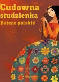 Cudowna Studzienka Baśnie Polskie