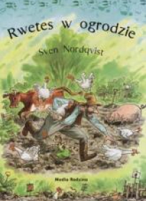 Rwetes w ogrodzie - Sven Nordqvist