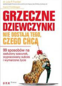 Grzeczne dziewczynki nie dostają tego, czego chcą