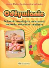 Odżywianie. Ćwiczenia rozwijające umiejętność...