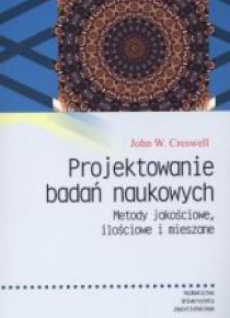 Projektowanie badań naukowych. Metody jakościowe