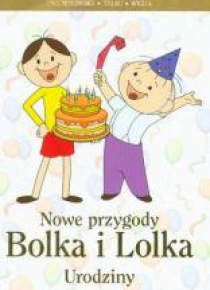Nowe przygody Bolka i Lolka - Urodziny