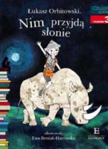 Czytam sobie - Nim przyjdą słonie