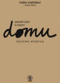 Paryski szyk w twoim domu. Stylowe wnętrza